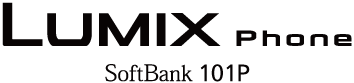 LUMIX Phone SoftBank 101P