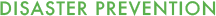 DISASTER PREVENTION